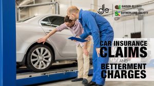 Car insurance claims and betterment charges